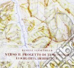 Verso il progetto di territorio. Luoghi, città, architetture libro