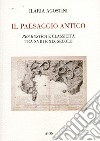 Il Paesaggio antico. Res rustica e classicità tra XVIII e XIX secolo libro di Agostini Ilaria