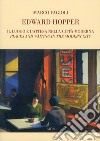 Edward Hopper. Il luogo e l'attesa nella città moderna libro