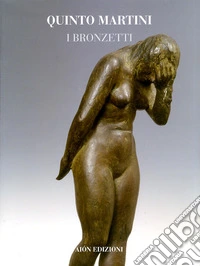 Bronzetti. Ediz. illustrata