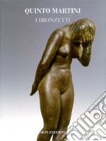 Bronzetti. Ediz. illustrata libro