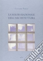 La misura razionale dell'architettura libro