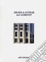 Hilmer & Sattler und Albrecht. 1968-2012. Maestri dell'architettura. Ediz. illustrata libro