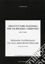 Architetture razionali per un metodo condiviso. Vol. 2: Scritti teorici libro