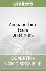 Annuario birre Italia 2004-2005 libro