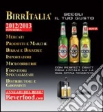 Birritalia. Annuario birre Italia 2012-2013. Vol. 13 libro