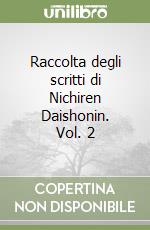 Raccolta degli scritti di Nichiren Daishonin. Vol. 2 libro