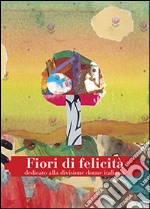 Fiori di felicità libro