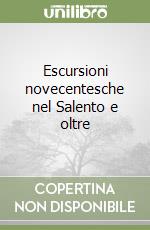 Escursioni novecentesche nel Salento e oltre libro