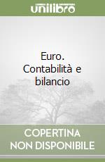 Euro. Contabilità e bilancio