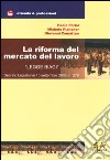 La riforma del mercato del lavoro "Riforma Biagi". Decreto Legislativo 10 settembre 2003, n. 276 libro