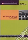 La riforma fiscale. Tutte le novità introdotte dalla riforma Tremonti libro