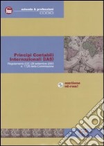 Principi contabili internazionali (IAS). Con CD-ROM libro