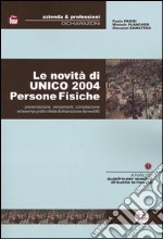 Le novità di Unico 2004. Persone fisiche libro