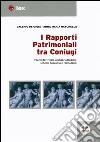 I rapporti patrimoniali tra coniugi. Profili dottrinali, giurisprudenziali, schemi operativi e formulario libro