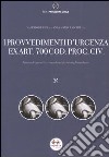 I provvedimenti d'urgenza ex art. 700 cod. proc. civ. Manuale operativo con schemi di sintesi e formulario libro