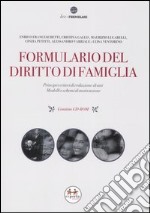 Formulario del diritto di famiglia. Principi e criteri di redazione di atti. Modeli e schemi di motivazione. Con CD-ROM libro