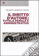 Il diritto d'autore: tutela penale e amministrativa