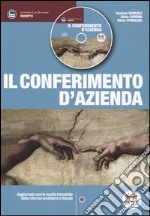 Il conferimento d'azienda. Con CD-ROM