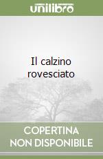 Il calzino rovesciato libro