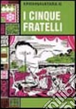 I cinque fratelli libro