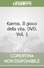 Karma. Il gioco della vita. DVD. Vol. 1