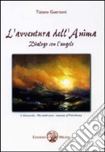 L'Avventura dell'anima. Dialogo con l'angelo libro