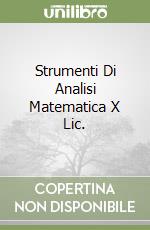 Strumenti Di Analisi Matematica X Lic. libro