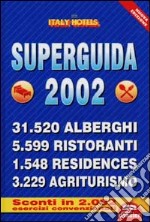 Italy hotels. Superguida 2002 libro