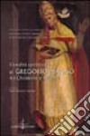 L'eredità spirituale di Gregorio Magno tra Occidente e Oriente libro di Gargano G. I. (cur.)