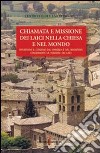 Chiamata e missione dei laici nella Chiesa e nel mondo libro