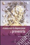 Riconoscere la depressione e prevenirla libro