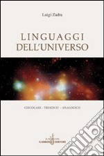 Linguaggi dell'universo. Circolare, triadico, analogico libro