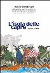 L'isola delle capre e altri racconti libro di Bonomi Rosapia