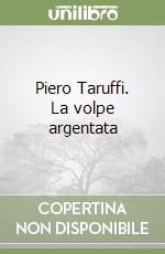 Piero Taruffi. La volpe argentata libro