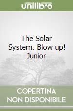 The Solar System. Blow up! Junior