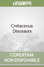 Cretaceous Dinosaurs libro