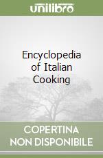 Encyclopedia of Italian Cooking libro