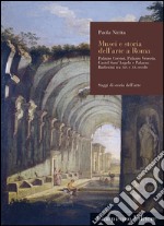 Musei e storia dell'arte a Roma. Palazzo Corsini, Palazzo Venezia, Castel Sant'Angelo e Palazzo Barberini tra XIX e XX secolo libro