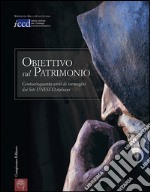 Obiettivo sul patrimonio. Centocinquanta anni di immagini dei siti Unesco italiani. Ediz. multilingue libro