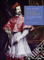 I Caetani di Sermoneta. Storia artistica di un antico casato tra Roma e l'Europa nel Seicento libro