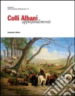 Colli ALbani. Approfondimenti