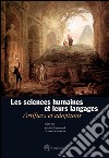 Les sciences humaines et leurs langages. Artifices et adoptions. Ediz. italiana, francese e tedesca libro