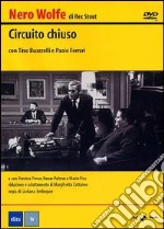 Circuito chiuso (Nero Wolfe). DVD libro