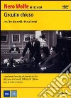 Circuito chiuso (Nero Wolfe). DVD libro