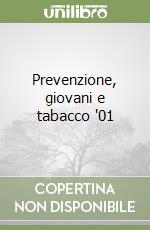 Prevenzione, giovani e tabacco '01