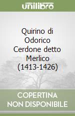 Quirino di Odorico Cerdone detto Merlico (1413-1426) libro