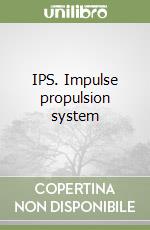 IPS. Impulse propulsion system