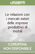 Le relazioni con i mercati esteri delle imprese produttrici di mobili libro