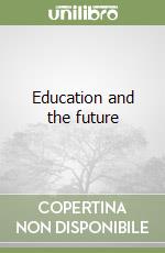Education and the future